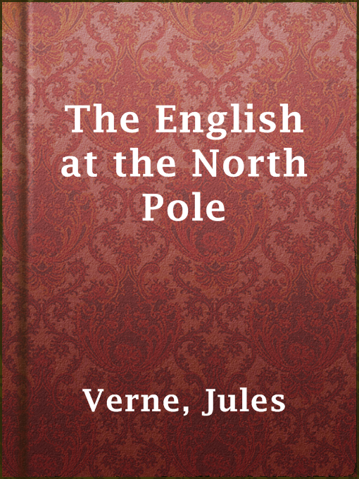 Title details for The English at the North Pole by Jules Verne - Available